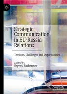 Evgen Pashentsev, Evgeny Pashentsev - Strategic Communication in EU-Russia Relations