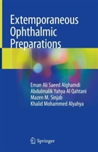 Abdulmalik Al Qahtani, Abdulmalik Ya Al Qahtani, Abdulmalik Yahya Al Qahtani, Eman Ali Saee Alghamdi, Eman Ali Saeed Alghamdi, Khalid M. Alyahya... - Extemporaneous Ophthalmic Preparations