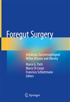 Marc Di Corpo, Marco Di Corpo, Marco Patti, Marco G. Patti, Francisco Schlottmann - Foregut Surgery