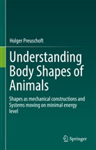 Holger Preuschoft - Understanding Body Shapes of Animals