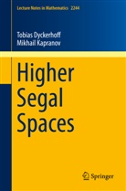 Tobia Dyckerhoff, Tobias Dyckerhoff, Mikhail Kapranov - Higher Segal Spaces