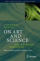 WU, Wu, Dali Wu, Shya Wuppuluri, Shyam Wuppuluri - On Art and Science
