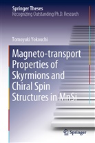 Tomoyuki Yokouchi - Magneto-transport Properties of Skyrmions and Chiral Spin Structures in MnSi