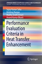 Anand Kumar Bharti, Madhu S Emani, Madhu Sruthi Emani, Hrishira Ranjan, Hrishiraj Ranjan, Sujoy Kuma Saha... - Performance Evaluation Criteria in Heat Transfer Enhancement