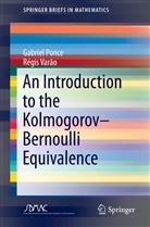 Gabrie Ponce, Gabriel Ponce, Régis Varão - An Introduction to the Kolmogorov-Bernoulli Equivalence