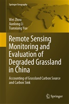Jianlon Li, Jianlong Li, TianXiang Yue, Tian-Xiang Yue, We Zhou, Wei Zhou - Remote Sensing Monitoring and Evaluation of Degraded Grassland in China