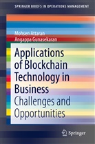 Mohse Attaran, Mohsen Attaran, Angappa Gunasekaran - Applications of Blockchain Technology in Business