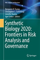Christophe Cummings, Christopher Cummings, Christopher L. Cummings, Jennifer Kuzma, Jennifer Kuzma et al, Christophe L Cummings... - Synthetic Biology 2020: Frontiers in Risk Analysis and Governance