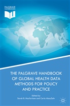 AbouZahr, AbouZahr, Carla AbouZahr, Sara B Macfarlane, Sarah B Macfarlane, Sarah B. Macfarlane - The Palgrave Handbook of Global Health Data Methods for Policy and Practice
