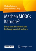 Markus Deimann, Friedl, Christian Friedl - Machen MOOCs Karriere? , m. 1 Buch, m. 1 E-Book