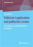 Luisa Girnus - Politische Legitimation und politisches Lernen