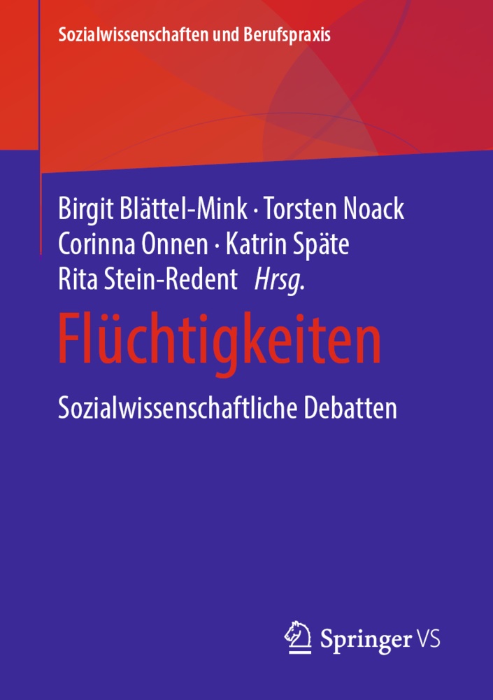 Birgit Blättel-Mink, Torste Noack, Torsten Noack, Corinna Onnen, Corinna Onnen u a, … - Flüchtigkeiten Sozialwissenschaftliche Debatten
