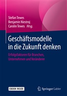 Benjamin Niestroj, Carolin Tewes, Stefan Tewes - Geschäftsmodelle in die Zukunft denken, m. 1 Buch, m. 1 E-Book