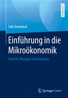 Falk Strotebeck - Einführung in die Mikroökonomik