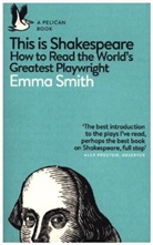 Emma Smith - This Is Shakespeare
