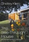 Shelley Klein - The See-Through House
