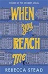 Rebecca Stead, Stead Rebecca - When You Reach Me