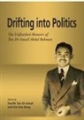 Ooi Kee Beng, Tawfik Ismail - Drifting into Politics