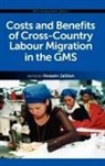 Hossein Jalilian - Costs and Benefits of Cross-Country Labour Migration in the GMS