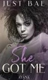 Just Bae - She Got Me