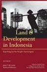 John F. McCarthy, Kathryn Robinson - Land and Development in Indonesia