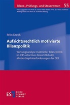 Felix Krauß - Aufsichtsrechtlich motivierte Bilanzpolitik