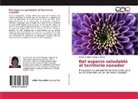 Beatriz Amparo Vesga Sanchez - Del espacio saludable al territorio sanador