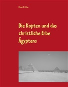 Dieter E Kilian, Dieter E. Kilian - Die Kopten und das christliche Erbe Ägyptens