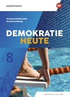 Florian Barth, Kathlee Galander, Kathleen Galander, Denis Gottschild, Denise Gottschild, Anke Köhler... - Demokratie heute, Ausgabe 2019 Oberschule Sachsen: Demokratie heute - Ausgabe 2019 für Sachsen