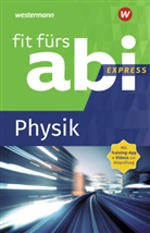 Sylvia Schwitalle - Fit fürs Abi Express - Physik