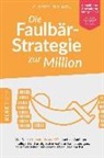 Christopher Klein, Christopher M Klein, KLH - GbR Christopher Klein &amp; Jens H, KLHE - GbR Christopher Klein &amp; Jens Helbig - Die Faulbär-Strategie zur Million