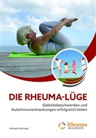 Michaela Eberhard, Michaela Eberhard, C Medienverlag, Kampenwan Verlag, Kampenwand Verlag - Die Rheuma-Lüge