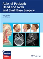 DeRowe, Ari DeRowe, Dan M. Fliss, Dan M Fliss - Atlas of Pediatric Head and Neck and Skull Base Surgery