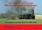 Martin Junge, Andreas Petrak, Andreas W Petrak, Andreas W. Petrak, Joachi Piephans, Joachim Piephans - Die Neuhauser Lokalbahnen (Teil 1 Die Region und ihre Bahn 1897-1997)