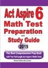 Reza Nazari, Michael Smith - ACT Aspire 6 Math Test Preparation and Study Guide