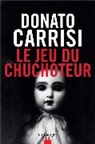 Donato Carrisi, Carrisi-d - Le jeu du chuchoteur