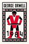 George Orwell - Nineteen Eighty-Four