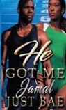 Just Bae - He Got Me