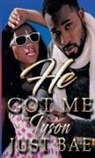 Just Bae - He Got Me
