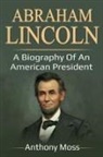 Anthony Moss - Abraham Lincoln