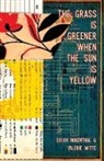 Sarah Rosenthal, Valerie Witte - The Grass is Greener When the Sun is Yellow