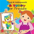 Cindy W Hollingsworth, Cindy W. Hollingsworth, Lynn Bemer Coble - A Teddy for Freddie