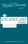 Natasha Bershadski, Bershadski Natasha, Michel Thomas, Thomas Michel, Natasha Bershadski, Bershadski Natasha - Russian Vocabulary Course New Edition Learn Russian with Michel (Audio book)