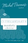 Harold Goodman, Goodman Harold, Michel Thomas, Thomas Michel, Harold Goodman, Goodman Harold - Intermediate Mandarin Chinese New Edition Learn Mandarin Chinese (Audio book)