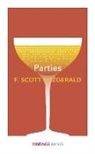F Scott Fitzgerald, F. Scott Fitzgerald, F. Scott Fitzgerald - Parties