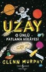 Glenn Murphy - Uzay O Ünlü Patlama Hikayesi