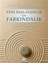 Jon Kabat - Zinn, Jon Kabat-Zinn - Yeni Baslayanlar Icin Farkindalik