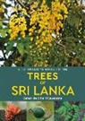 Gehan de Silva Wijeyeratne - A Naturalist's Guide to the Trees of Sri Lanka