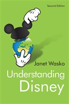Wasko, Janet Wasko, Wasko Janet - Understanding Disney - The Manufacture of Fantasy