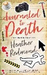 Heather Redmond, Heather (Author) Redmond - Journaled to Death